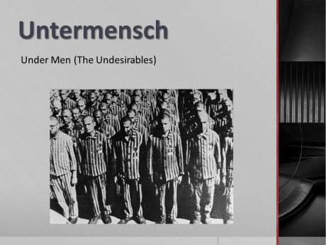 Untermensch. Under Men, The Undesirables