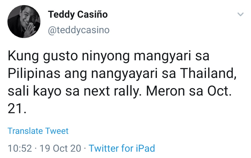 Kung gusto ninyong mangyari sa Pilipinas ang nangyayari sa Thailand, sali kayo sa next rally. Meron sa Oct. 21.