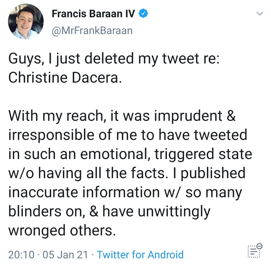 Guys, I just deleted my tweet re: Christine Dacera. With my reach, it was imprudent & irresponsible of me to have tweeted in such an emotional, triggered state w/o having all the facts. I published inaccurate information w/ so many blinders on, & have unwittingly wronged others.