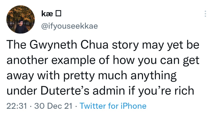 The Gwyneth Chua story may yet be another example of how you can get away with pretty much anything under Duterte’s admin if you’re rich