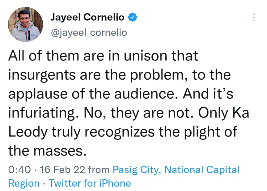 All of them are in unison that insurgents are the problem, to the applause of the audience. And it’s infuriating. No, they are not. Only Ka Leody truly recognizes the plight of the masses.