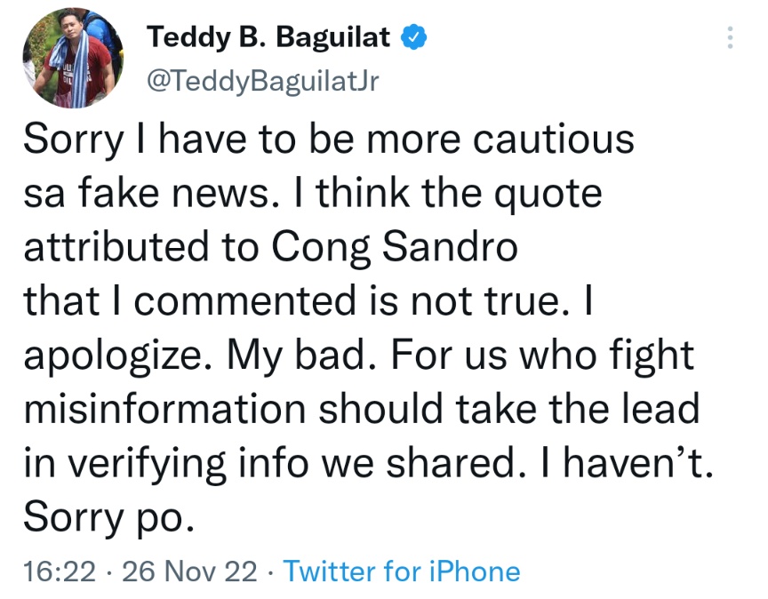 Sorry I have to be more cautious sa fake news. I think the quote attributed to Cong Sandro that I commented is not true. I apologize. My bad. For us who fight misinformation should take the lead in verifying info we shared. I haven’t. Sorry po.