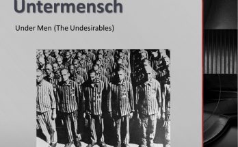 Untermensch. Under Men, The Undesirables