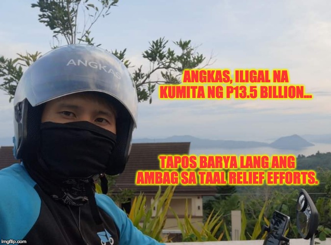 Angkas Taal Relief Efforts Cover Up Lang Ba Para sa Maaaring P13.5 B na Iligal na Kita?